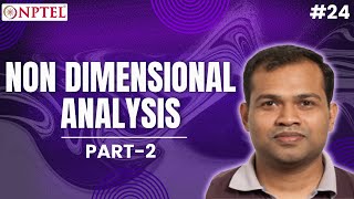 #24 Non Dimensional Analysis | Part 2 | Fluid & Particle Mechanics