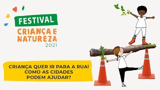 Criança quer ir para a rua! Como as cidades podem ajudar?