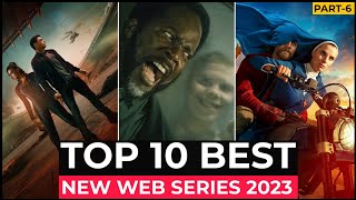 Top 10 New Web Series On Netflix, Amazon Prime video, HBOMAX | New Released Web Series 2023 | Part-6