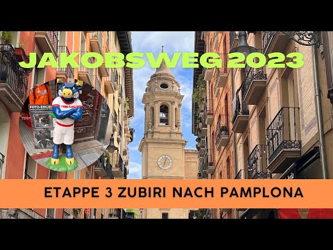 Jakobsweg 2023 - Etappe 3 von Zubiri nach Pamplona