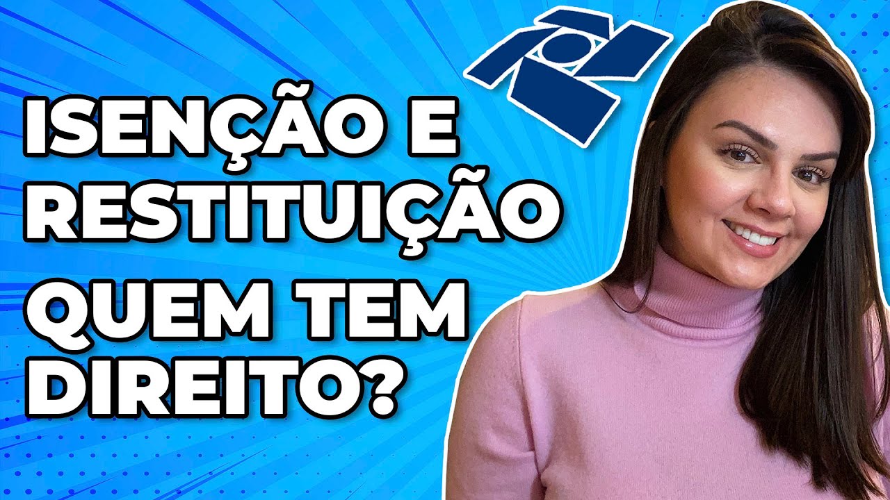 Restituição do Imposto de Renda. Como funciona? Quem tem direito?