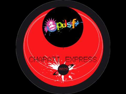 CHAPATI EXPRESS 29 -OPULSIF- Tweeters