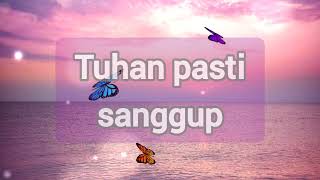 Tuhan Pasti Sanggup - Mike Mohede ft. Maria Shandi (Lirik)