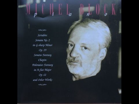 6. Andante, Scriabin: Sonata No.2 in G-sharp Minor, Op.19, Sonata-Fantasy, Michel Block, Piano