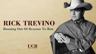 Rick Trevino - Running Out Of Reasons To Run