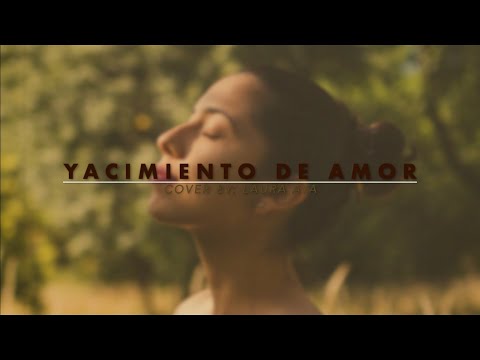 Yacimiento de amor, cover by Laura Aya