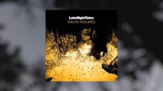 Eat Lights Become Lights - Into Forever (Late Night Tales: David Holmes)