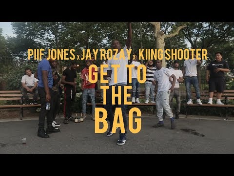 Piif Jones x Jay Rozay x Kiing Shooter - Get To The Bag (Dir. By Kapomob Films)