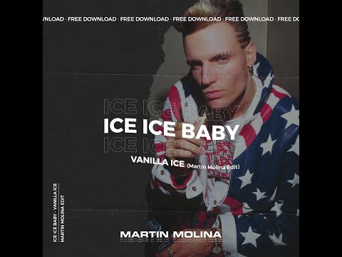 🔥 Vainilla Ice - Ice Ice Baby Baby (Martin Molina Edit) 🔥
