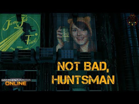 Mechwarrior Online: Not Bad For a Huntsman