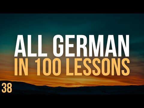 All German in 100 Lessons. Learn German . Most important German phrases and words. Lesson 38