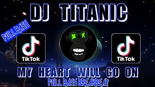 Download lagu DJ PALING ENAK DIDENGAR || DJ TITANIC [ MY HEART WILL GO ON 2024 ]FULL BASS BREAKBEAT mp3