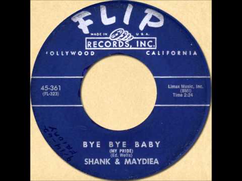 SHANK & MAYDIEA - BYE BYE BABY (My Pride) [Flip 361] 1962