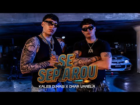 SE SEPAROU - KALEB DI MASI x  @omaralgoandamal_  ( Videoclip Oficial )