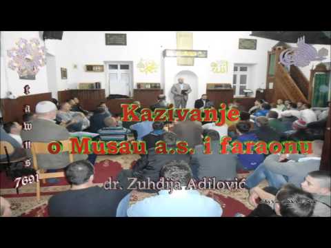 Kazivanje o Musau a.s. i faraonu - dr. Zuhdija Adilović