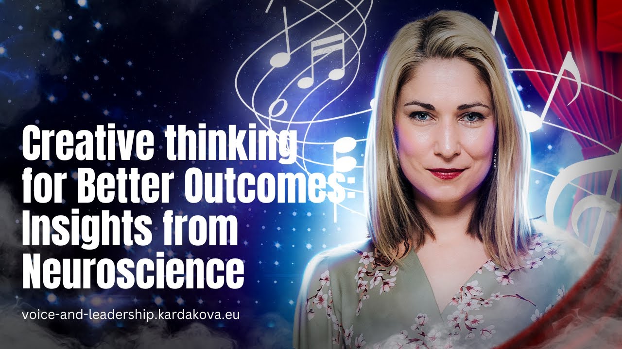 Creative thinking for Better Outcomes: Insights from Neuroscience
