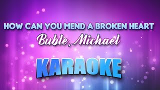 Buble, Michael - How Can You Mend A Broken Heart (Karaoke &amp; Lyrics)