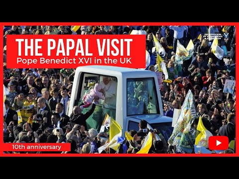 Pope Benedict in the UK - 10th anniversary