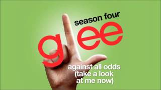 Glee - &quot;Against All Odds (Take a Look at Me Now)&quot;