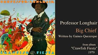 Professor Longhair &quot;Big Chief&quot; from album &quot;Crawfish Fiesta&quot; 1979
