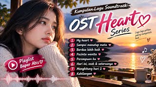 Download lagu KUMPULAN LAGU OST HEART SERIES TERBAIK 2026 ❤️ Lagu Galau Indonesia Paling Baper Buat Tahun 2026 mp3