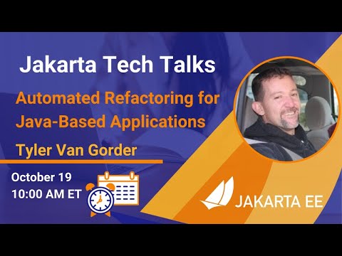 Automated Refactoring for Java-Based Applications | Jakarta Tech Talk | October 19, 2021