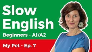 Slow English Listening for Beginners (A1-A2) – My Pet 7/20