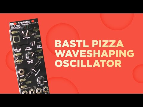 Bastl Instrument's PIZZA : Complex Oscillator, Wavefolder, RingMod & More