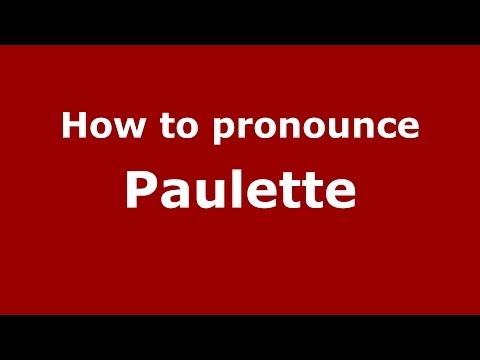 How to pronounce Paulette