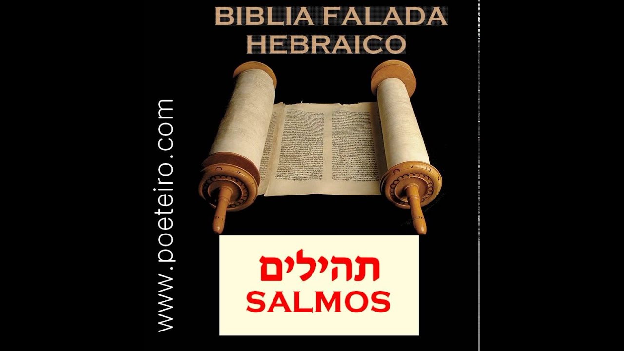 A Bíblia Hebraica em Áudio: SALMOS