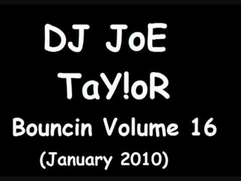 DJ JoE TaY!oR   Bouncin Volume 16   John Neal   Taking Over Me