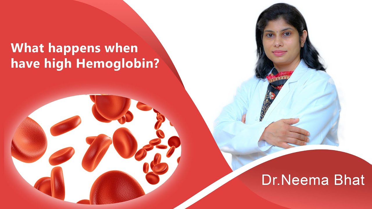 What Happens When Have High Hemoglobin | Hematologist in India | Dr. Neema Bhat