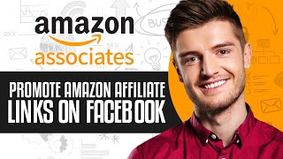 How To Promote Amazon Affiliate Links On Facebook | Facebook Affiliate Marketing Tutorial 2024