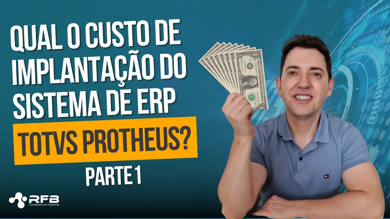 Quanto custa para implantar o TOTVS Protheus? - Parte1