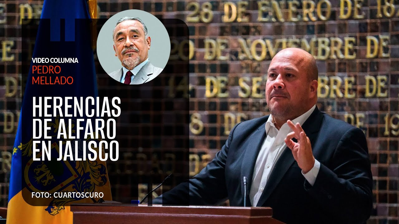 Horror y crisis humanitaria, herencias de Alfaro en Jalisco. Por Pedro Mellado