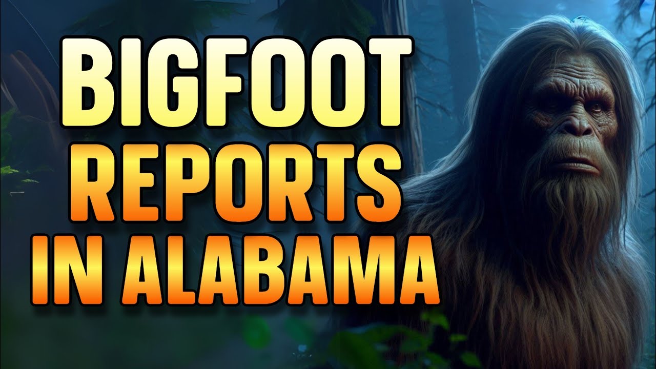 BIGFOOT REPORTS IN ALABAMA