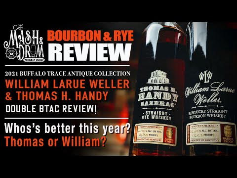 Buffalo Trace Antique Collection 2021! William Larue Weller & Thomas H. Handy Reviews!