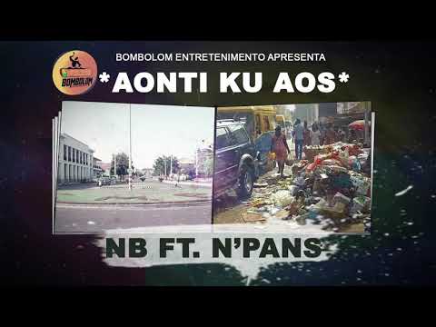 NB One Shot feat.N’pans - Aonti ku Aos (Áudio oficial 2019)