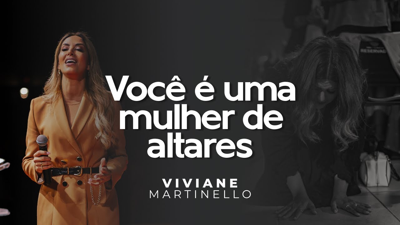 Você é uma mulher de altares | Pra. Viviane Martinello