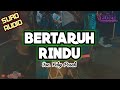 Velozta Musik Bertaruh Rindu Voc Feby Pesek Suro Audio