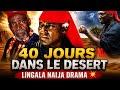 40 DAYS IN THE DESERT PART 2 Nigerian Movie In Lingala LINGALA NAIJA DRAMA X
