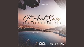 It Ain't Easy (feat. Kirko Bangz)