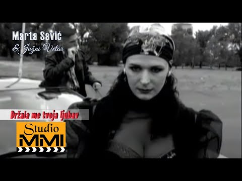 Marta Savic i Juzni Vetar - Drzala me tvoja ljubav (1994)