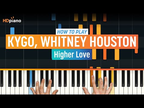 How to Play "Higher Love" by Kygo & Whitney Houston | HDpiano (Part 1) Piano Tutorial