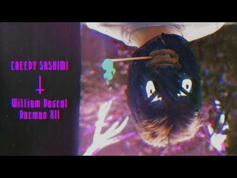 William Pascal - Creepy Sashimi ft. Pacman XII (Prod. BRBK)
