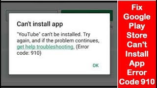 Fix Google Play Store Can&#39;t Install App Error Code 910