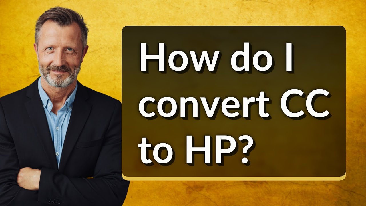 How do I convert CC to HP?