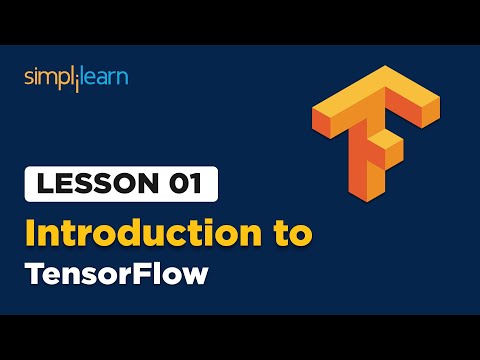 Lesson 01 Introduction to TensorFlow Simplilearn