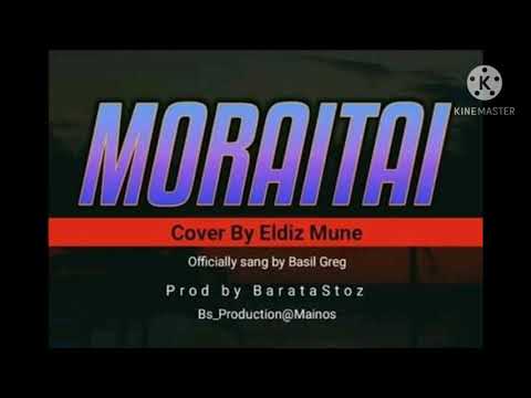 Moraitai Cover - Eldiz Mune (ProdBy Barata Stoz@B5 Production-Mainos) (2021 Musik)