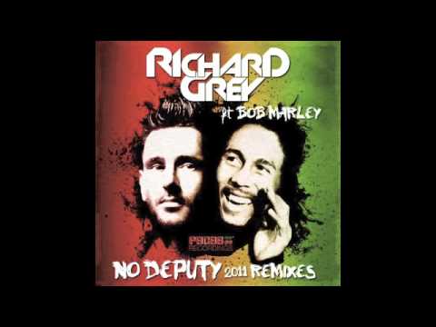 RICHARD GREY feat BOB MARLEY -  NO DEPUTY -  2011